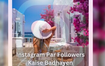 Instagram par followers kaise badhayen