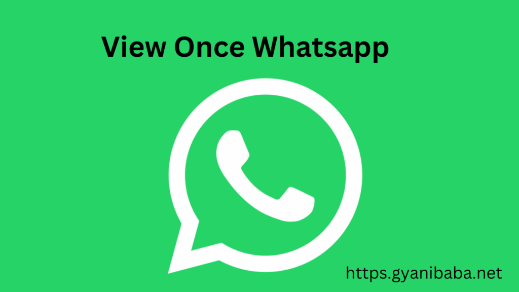 View Once Whatsapp फीचर के साथ बढ़ाएँ अपनी मैसेजिंग प्राइवेसी